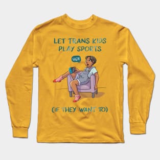 Let Trans Kids Play Sports Long Sleeve T-Shirt